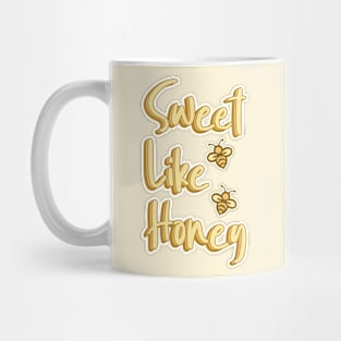 Sweet Like Honey Mug